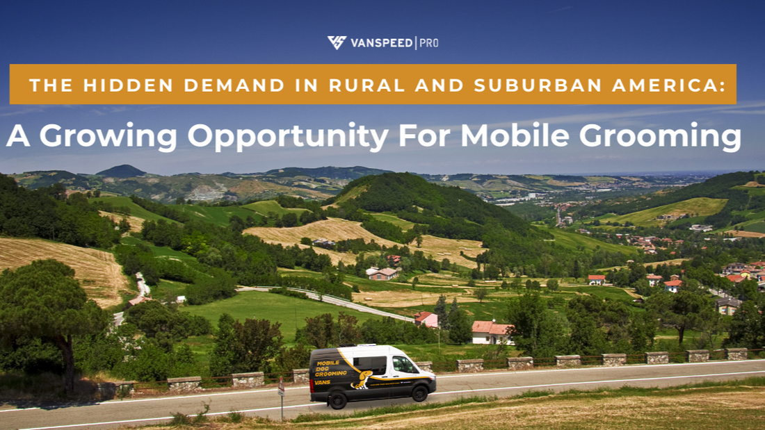 The Hidden Demand in Rural and Suburban America: A Growing Opportunity for Mobile Grooming