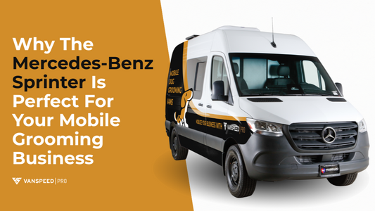 Why the Mercedes-Benz Sprinter Is Perfect for Your Mobile Grooming Business