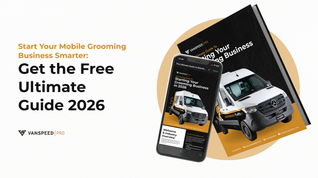 Start Your Mobile Grooming Business Smarter: Get the Free Ultimate Guide 2026
