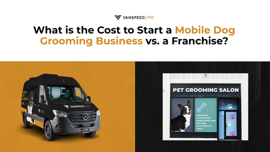 What is the Cost to Start a Mobile Dog Grooming Business vs. a Franchise?