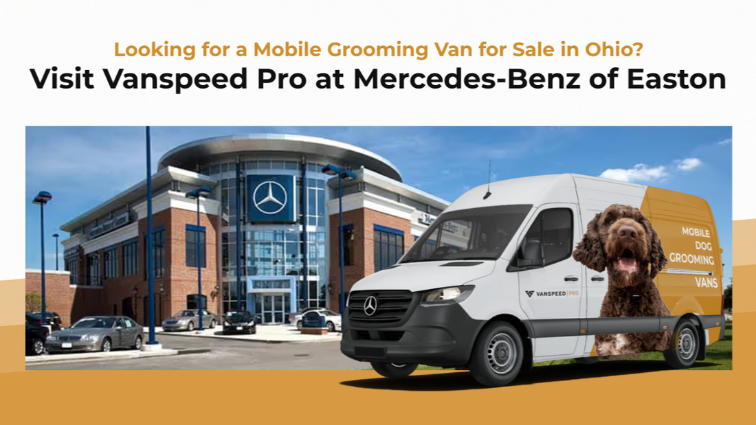 Looking for a Mobile Grooming Van for Sale in Ohio? Visit Vanspeed Pro at Mercedes-Benz of Easton