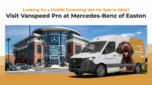Looking for a Mobile Grooming Van for Sale in Ohio? Visit Vanspeed Pro at Mercedes-Benz of Easton
