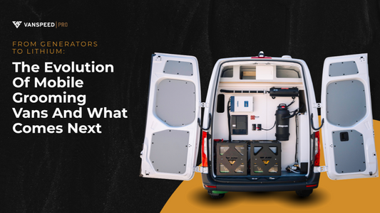 From Generators to Lithium: The Evolution of Mobile Grooming Vans and What Comes Next