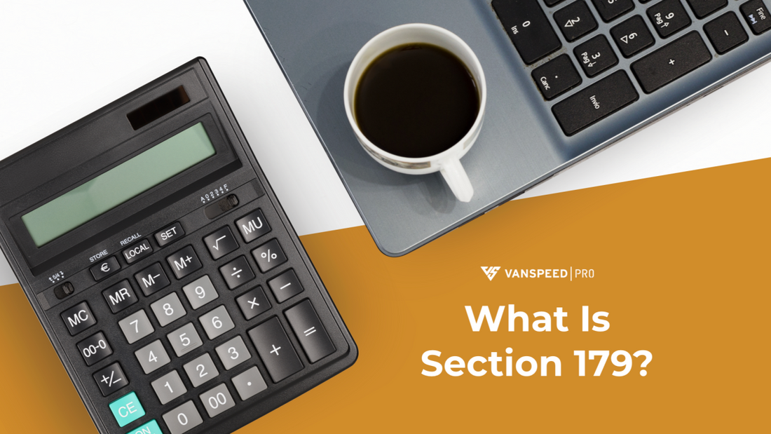 What is Section 179 and How Can It Help Your Mobile Business Succeed?