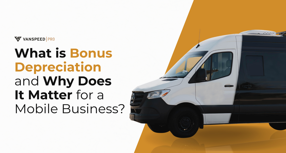 What is Bonus Depreciation and Why Does It Matter for a Mobile Business?