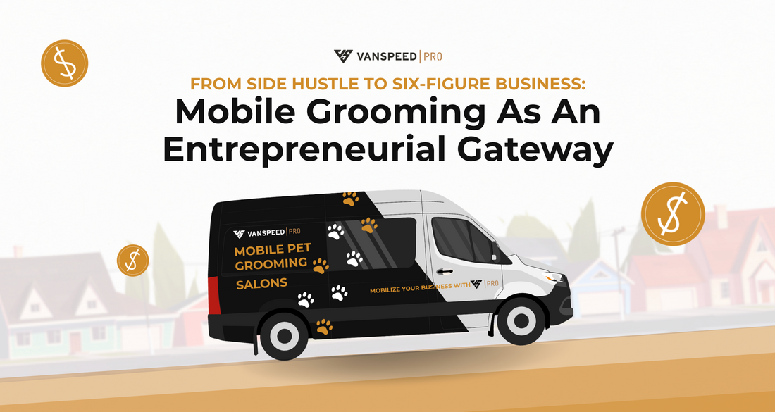 From Side Hustle to Six-Figure Business: Mobile Grooming as an Entrepreneurial Gateway